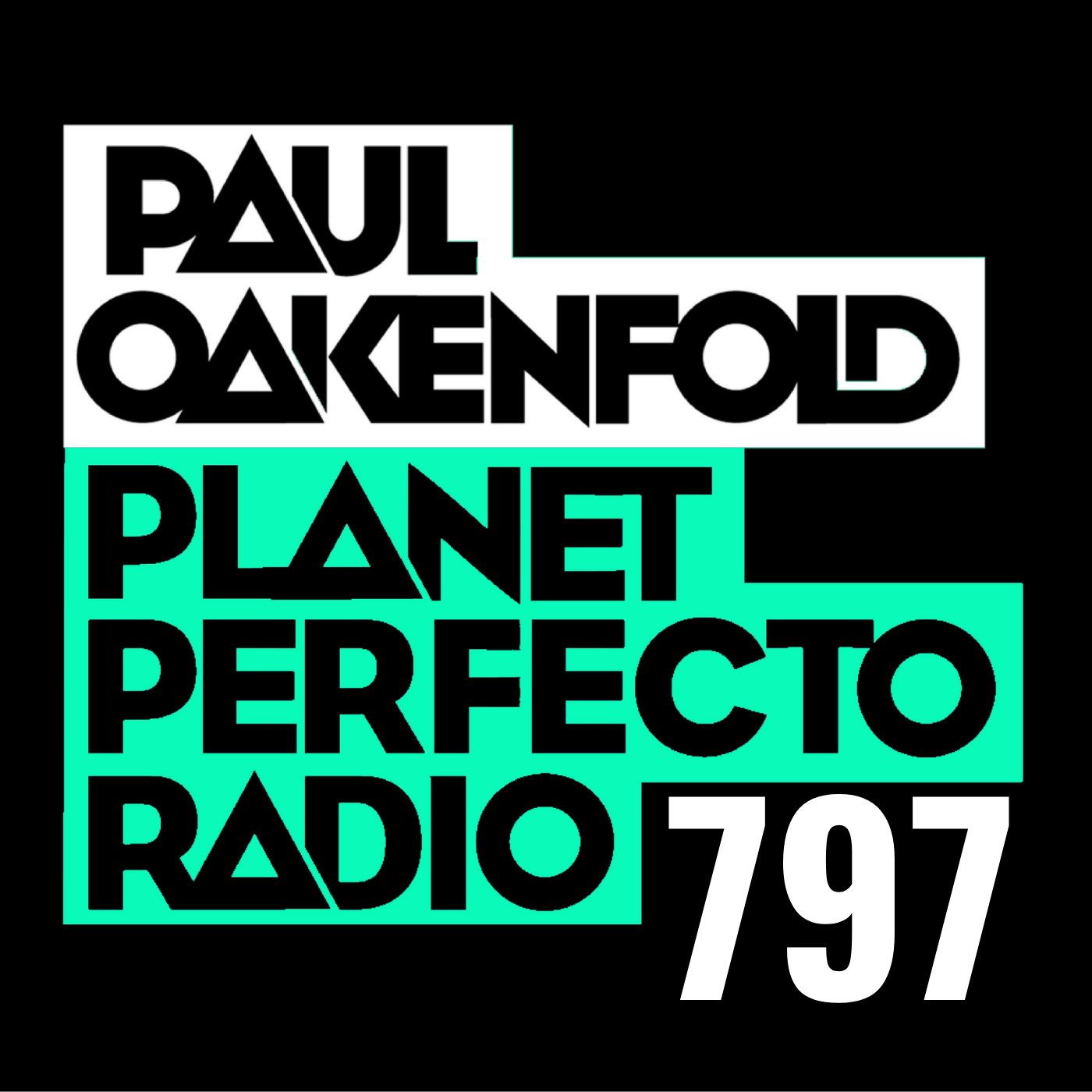 Planet Perfecto Podcast 797 ft. Paul Oakenfold