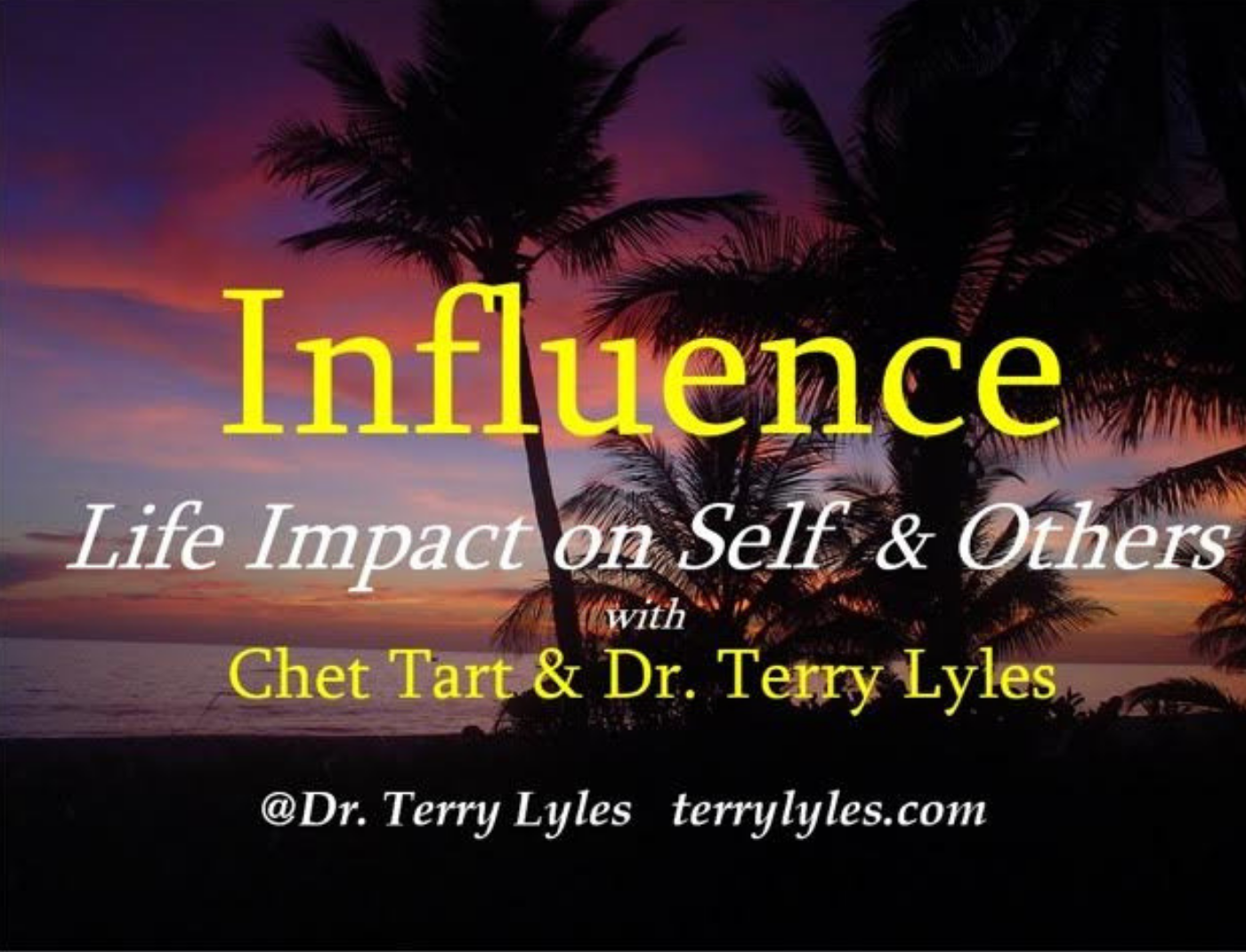Influence Today with Chet Tart and Terry Lyles DENTIST CULTURE