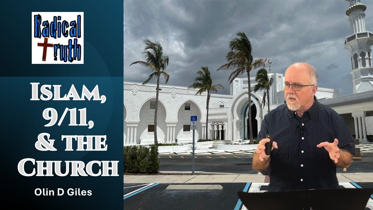 Islam, 9/11 & The American Church (Olin Giles)