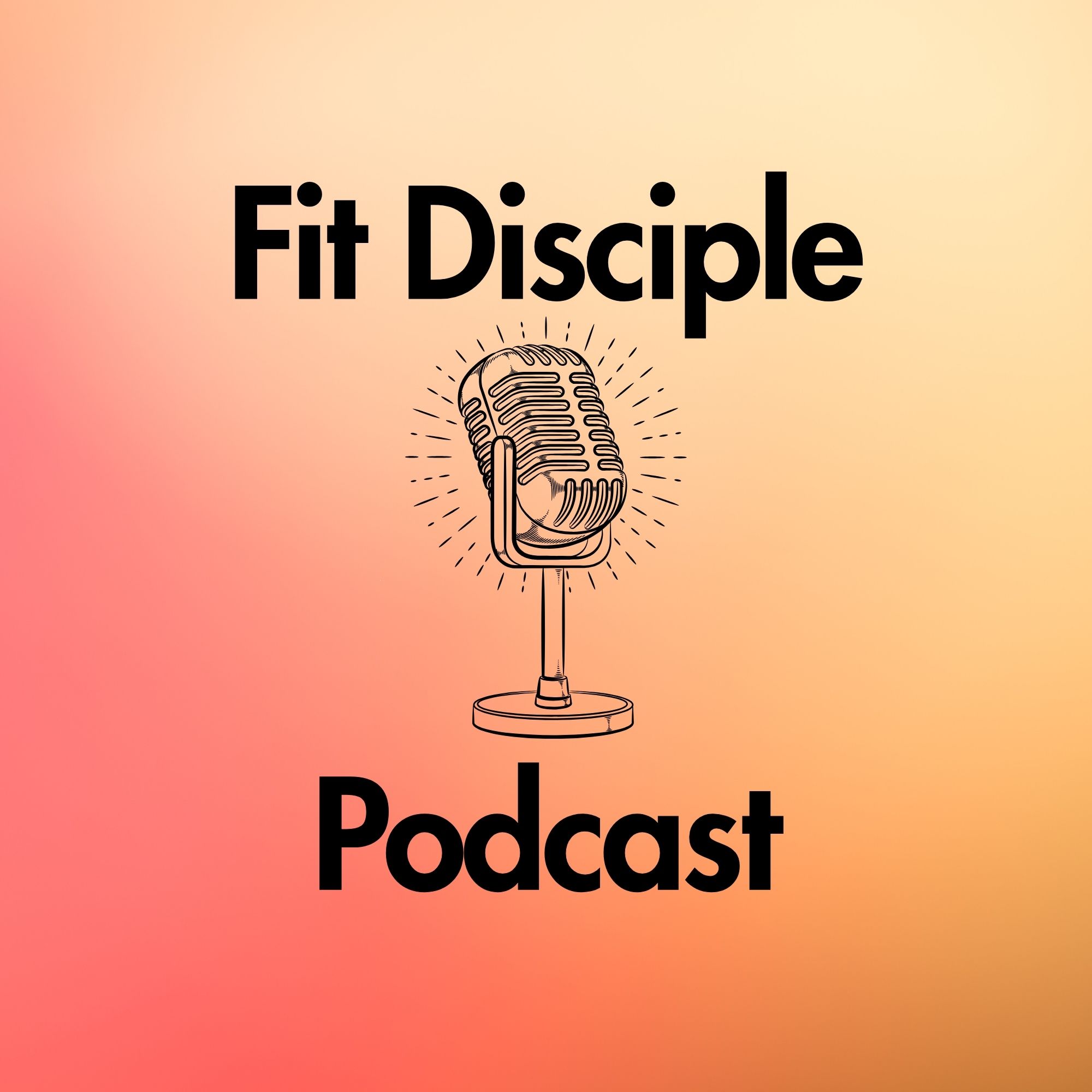 Fit Disciples Podcast