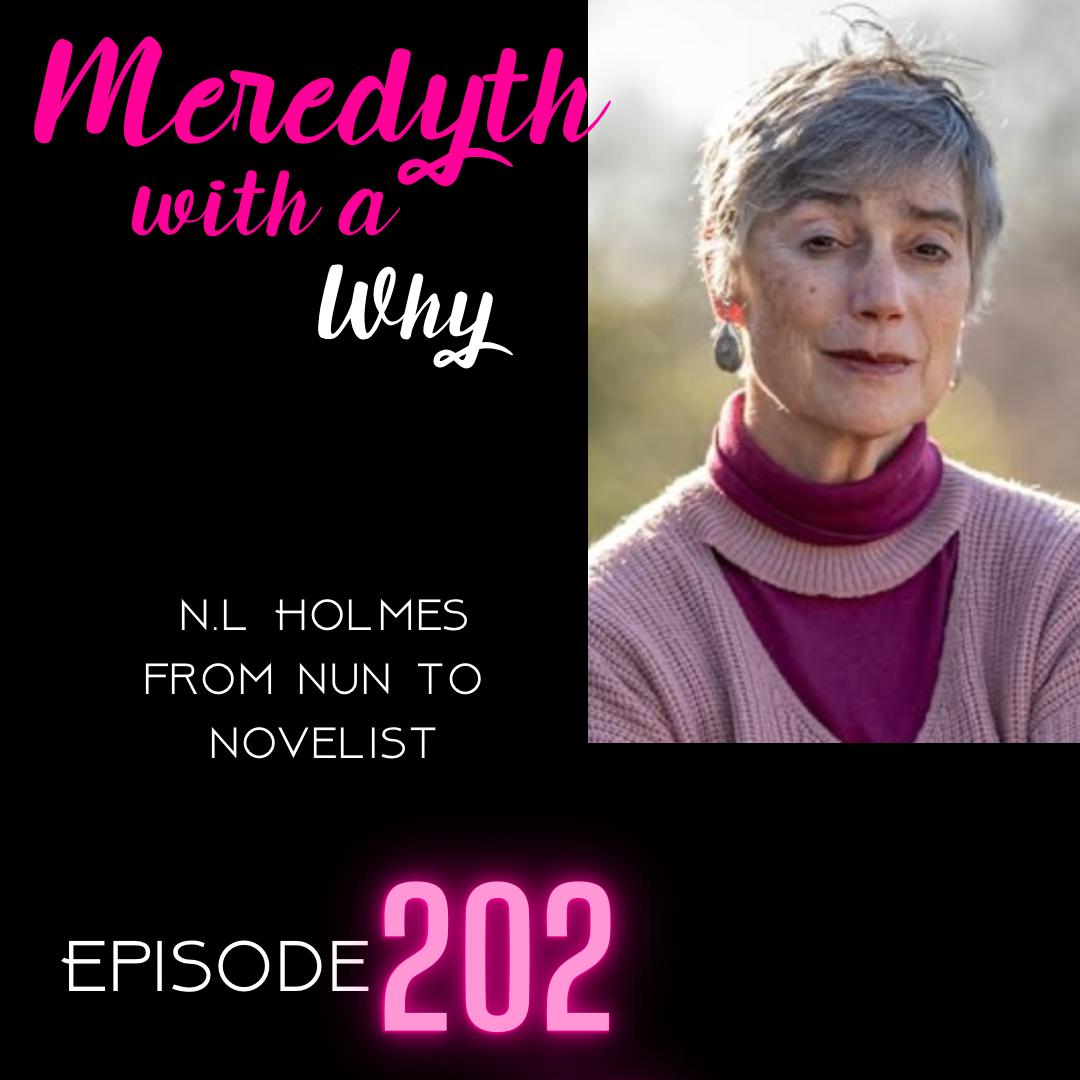 202: N.L Holmes From Nun To Novelist