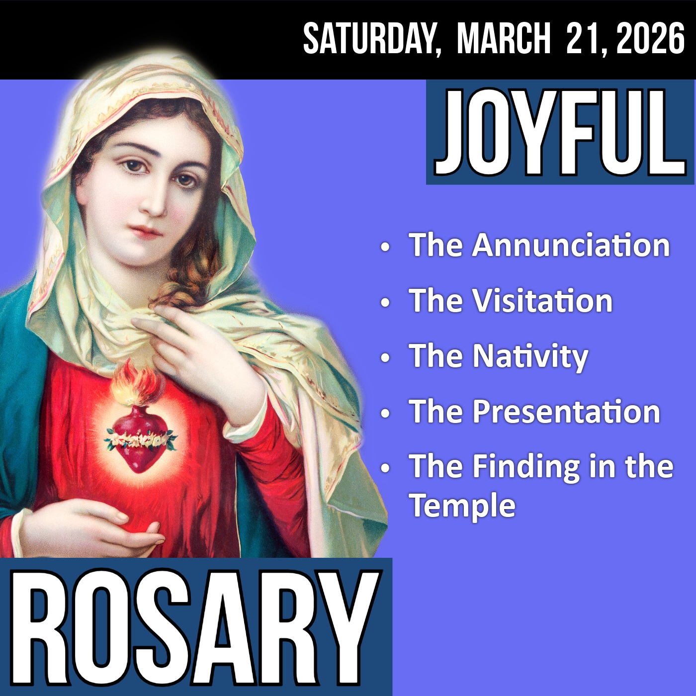 LISTEN - FAST PACE ROSARY - Joyful Mysteries of the Rosary for SATURDAY, March 21, 2026