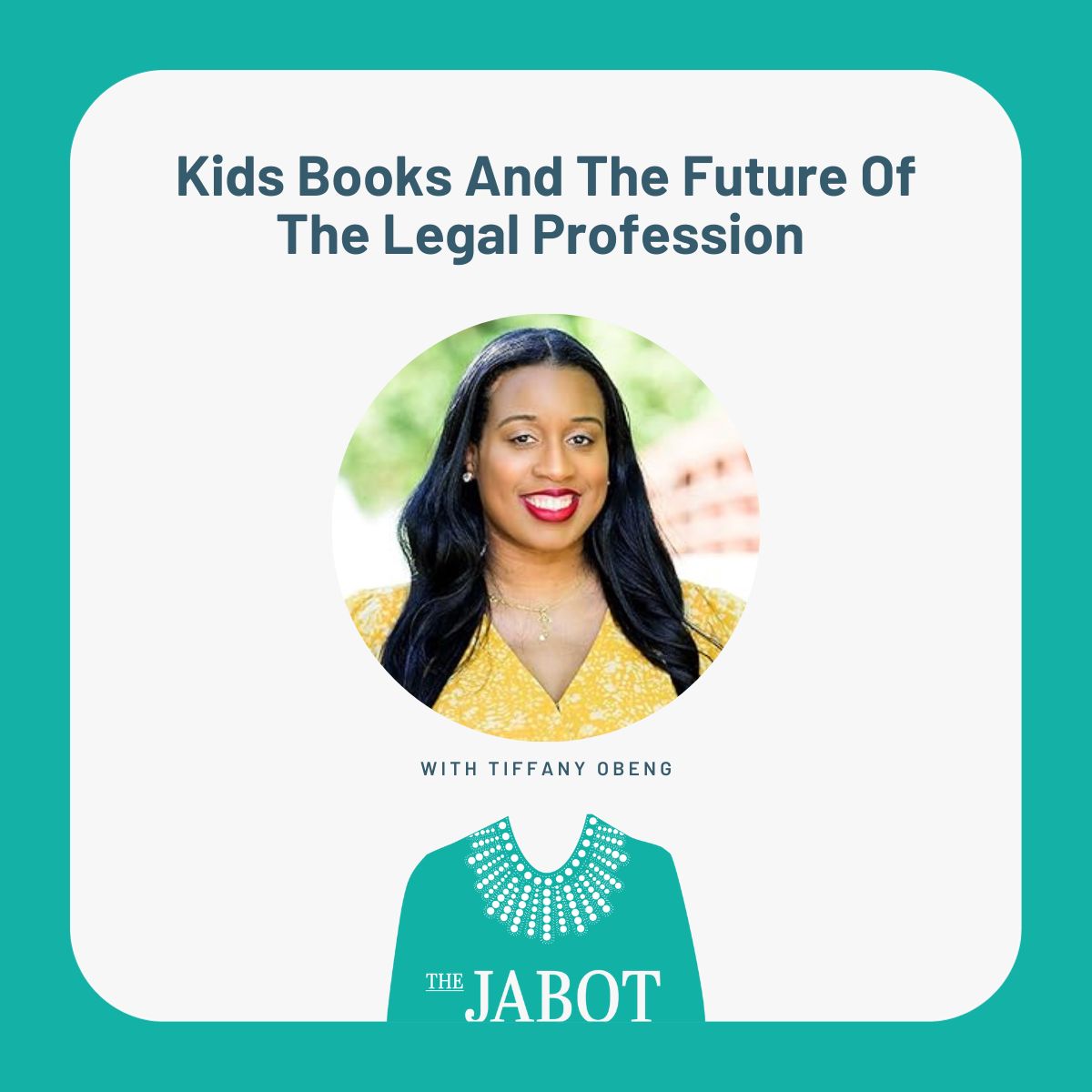 Kids Books And The Future Of The Legal Profession with Tiffany Obeng - Episode 156