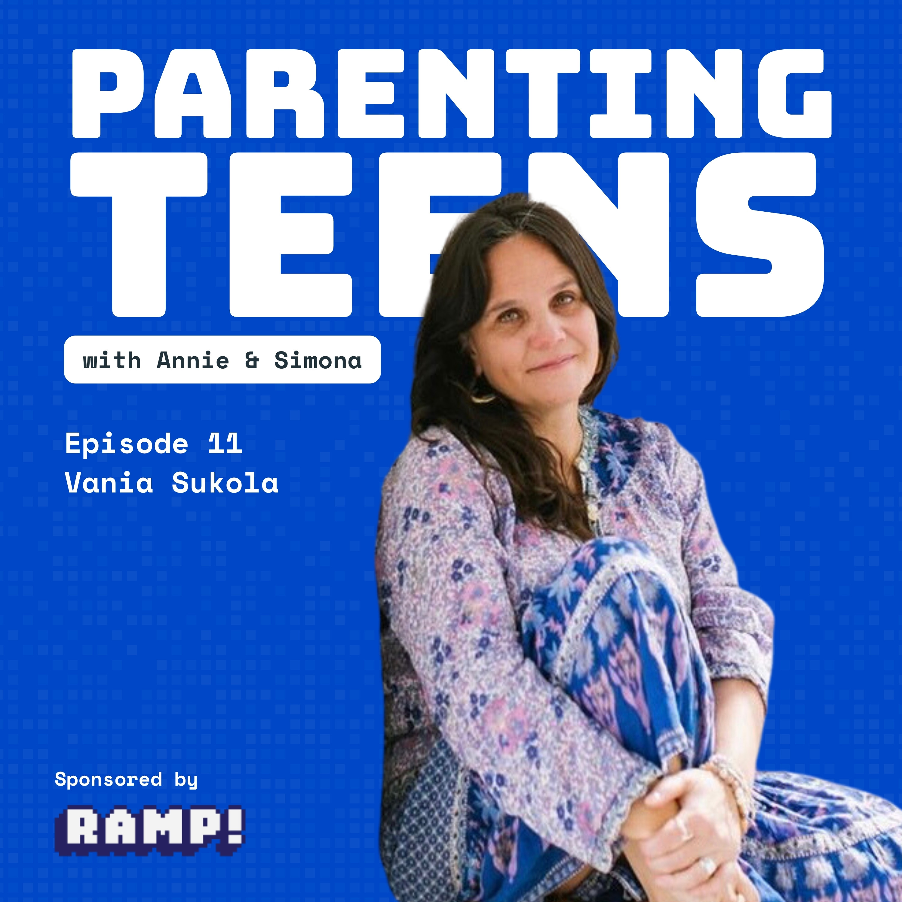 Parenting Teens with Annie and Simona