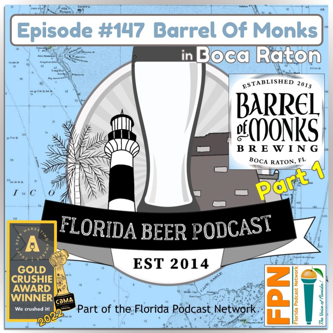 Florida Beer Podcast - Episode 147: Barrel Of Monks, Part 1