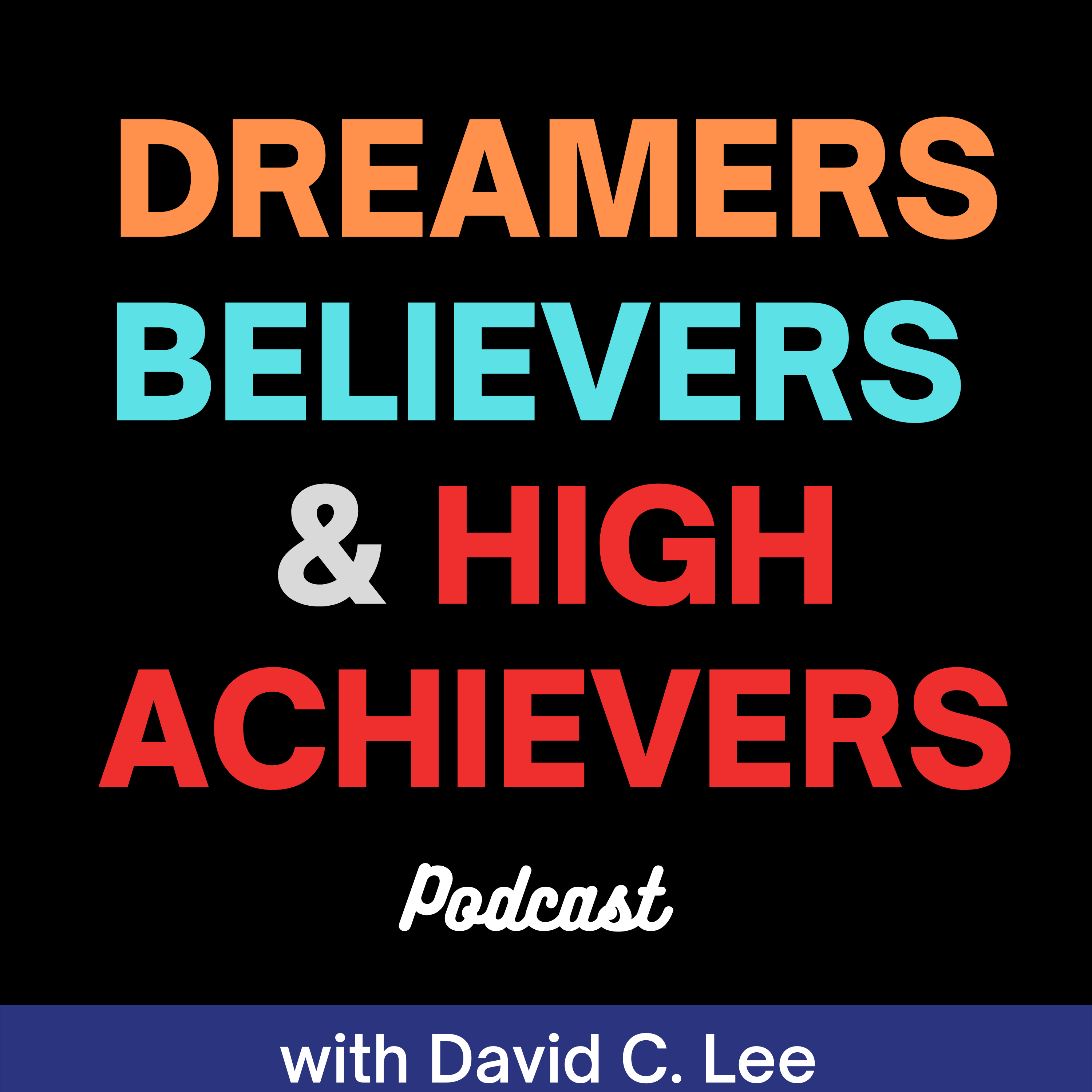 #01: Say Hello to Dreamers Believers & High Achievers (Here’s What You Can Expect)