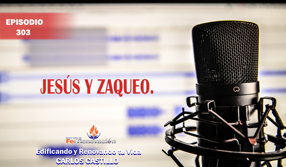 Episodio #303-Jesús y Zaqueo