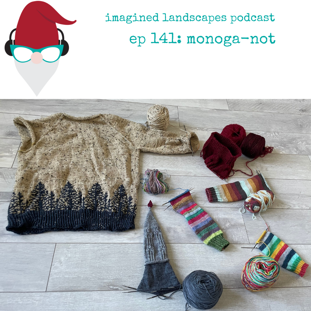 Episode 141: Monoga-not