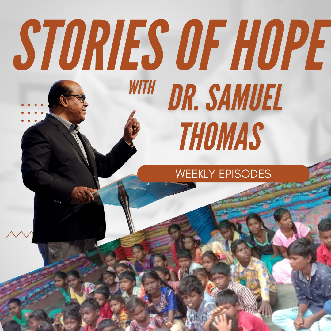 Stories of Hope with Dr. Samuel Thomas