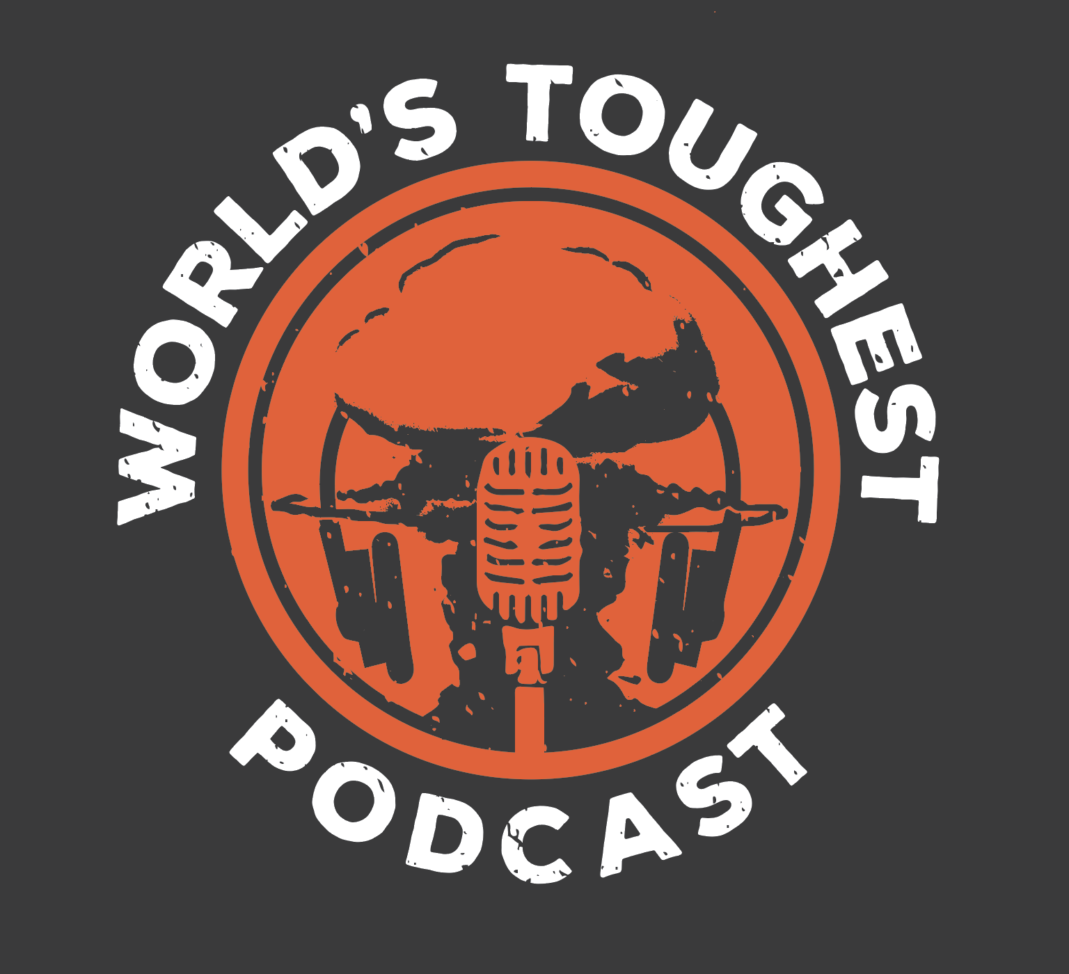 cover of episode 000: Welcome To The World's Toughest Podcast