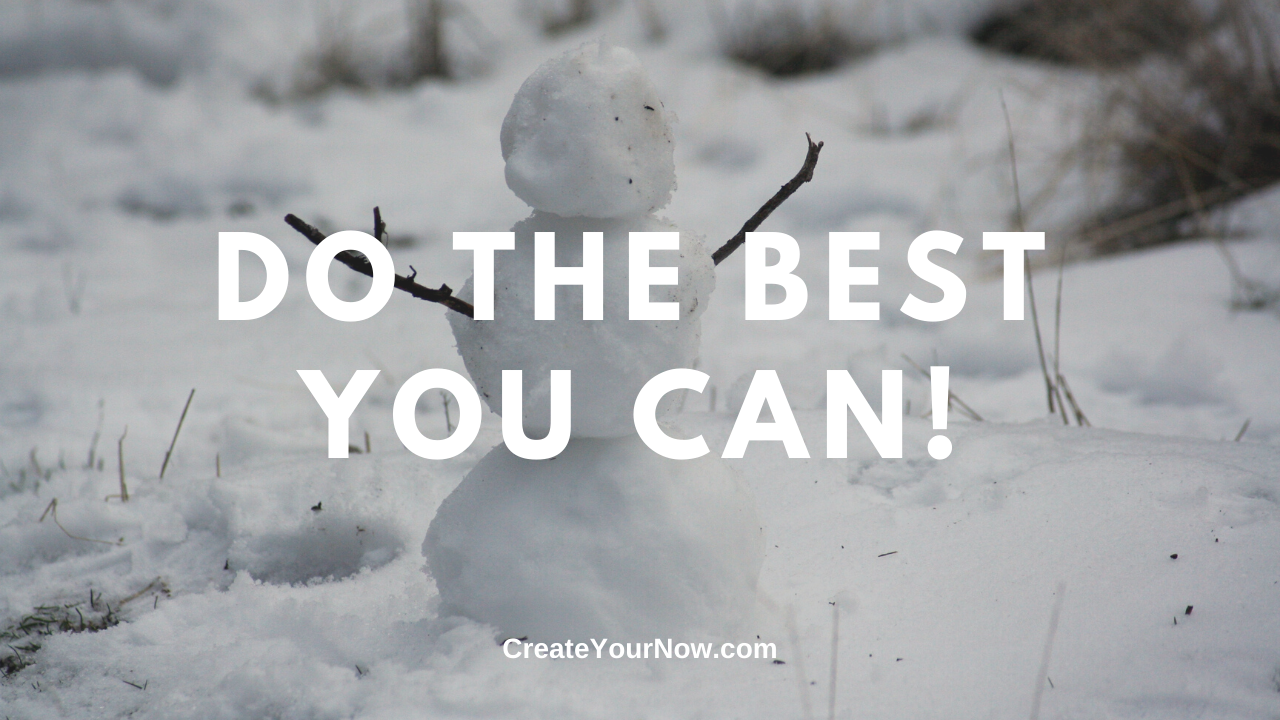 1802 Do the Best You Can!