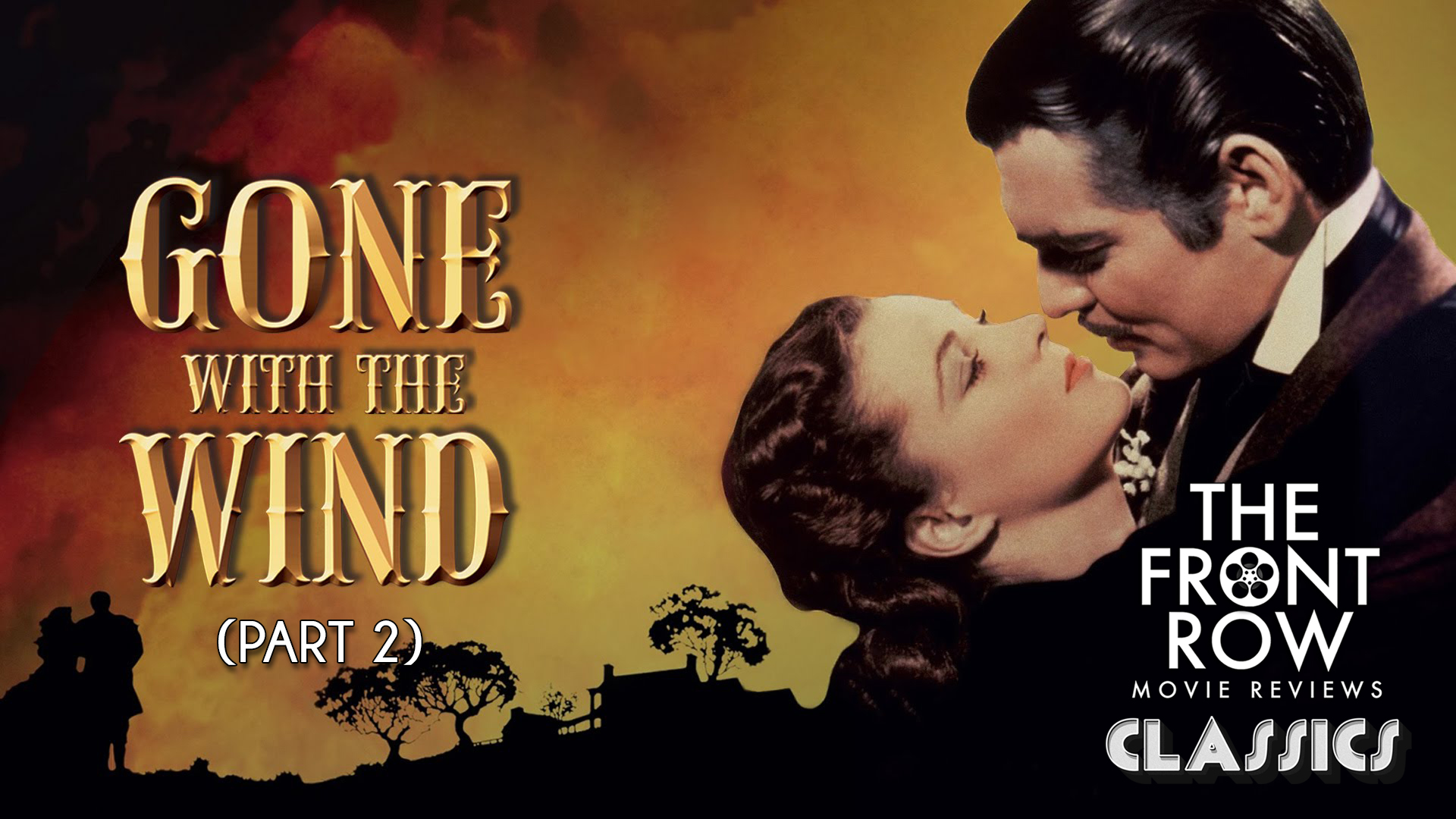 Classics - Gone With The Wind (Part 2)