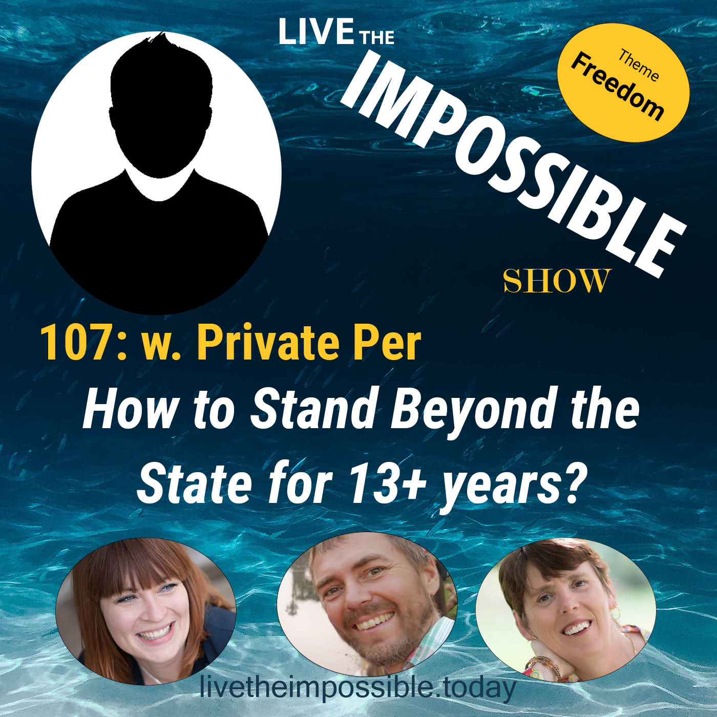 107 How to Stand Beyond the State for 13+ years w. Private Per [Freedom Theme]