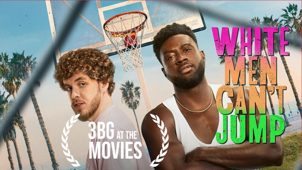 3BG at the Movies | White Men Can't Jump (2023)