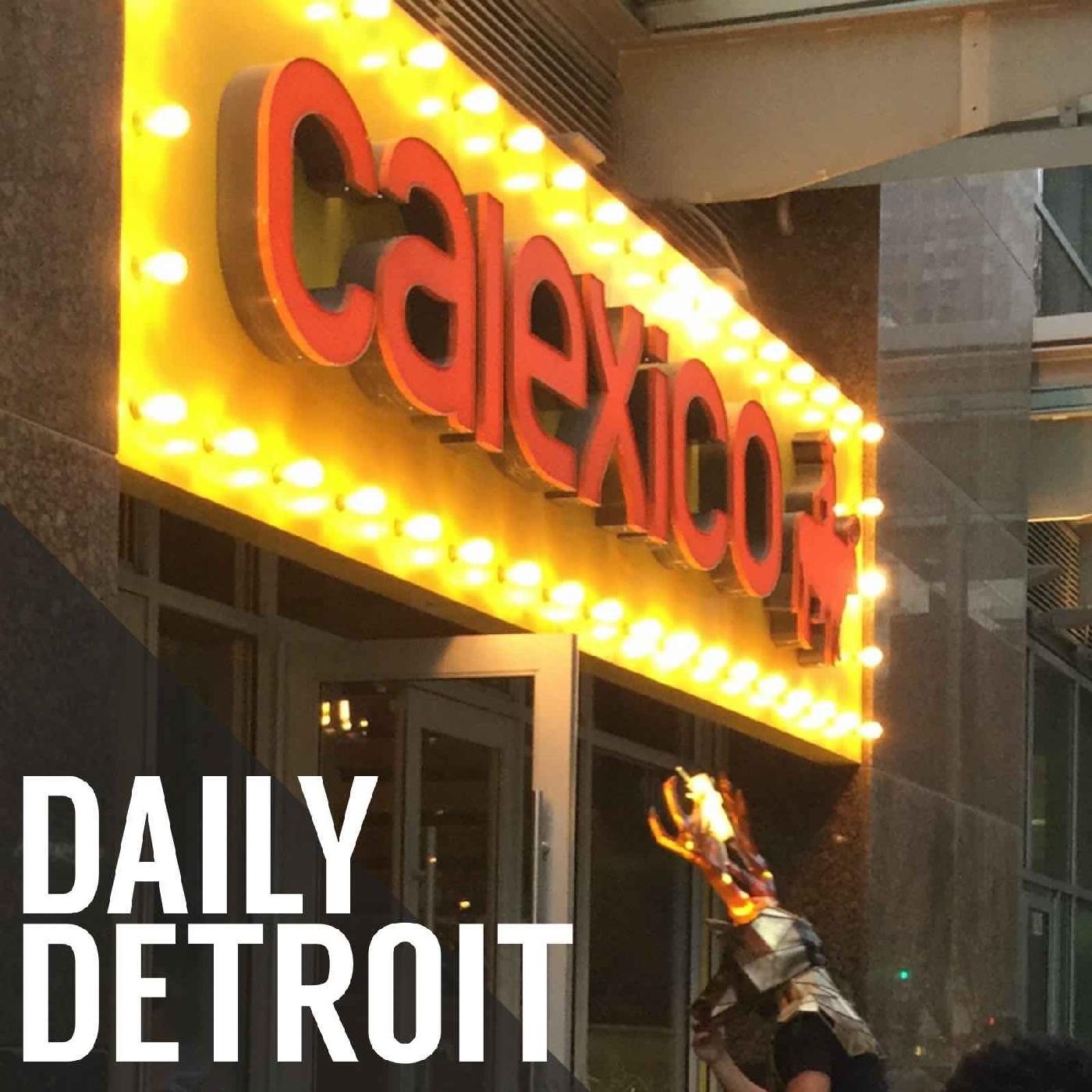 Is Calexico Detroit done?; New area code; Driver's licenses on the decline + more