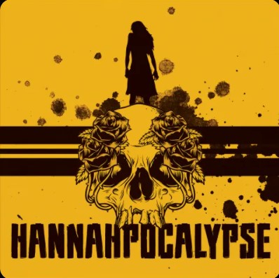 Presenting: Hannahpocalypse