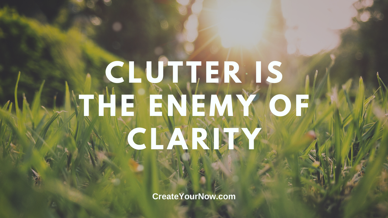 1894 Clutter is the Enemy to Clarity