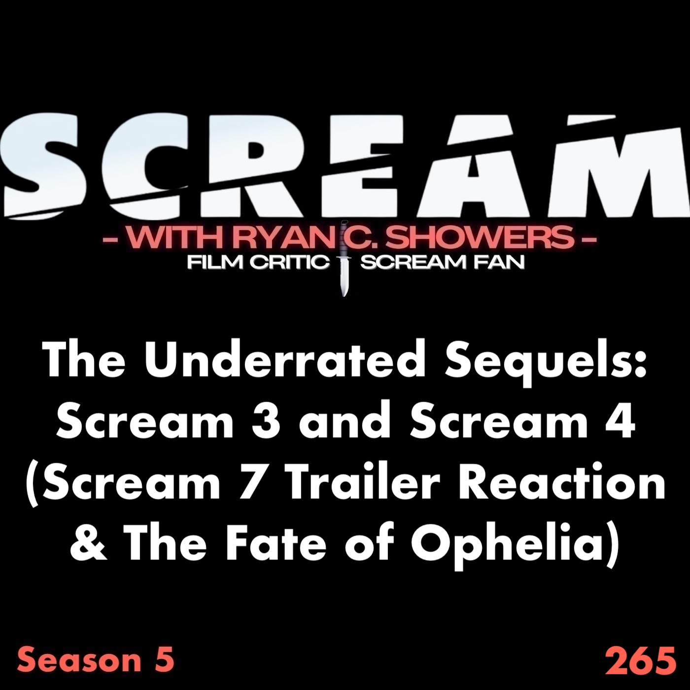 265 - The Underrated Sequels: Scream 3 and Scream 4 (Scream 7 Trailer Reaction & The Fate of Ophelia)