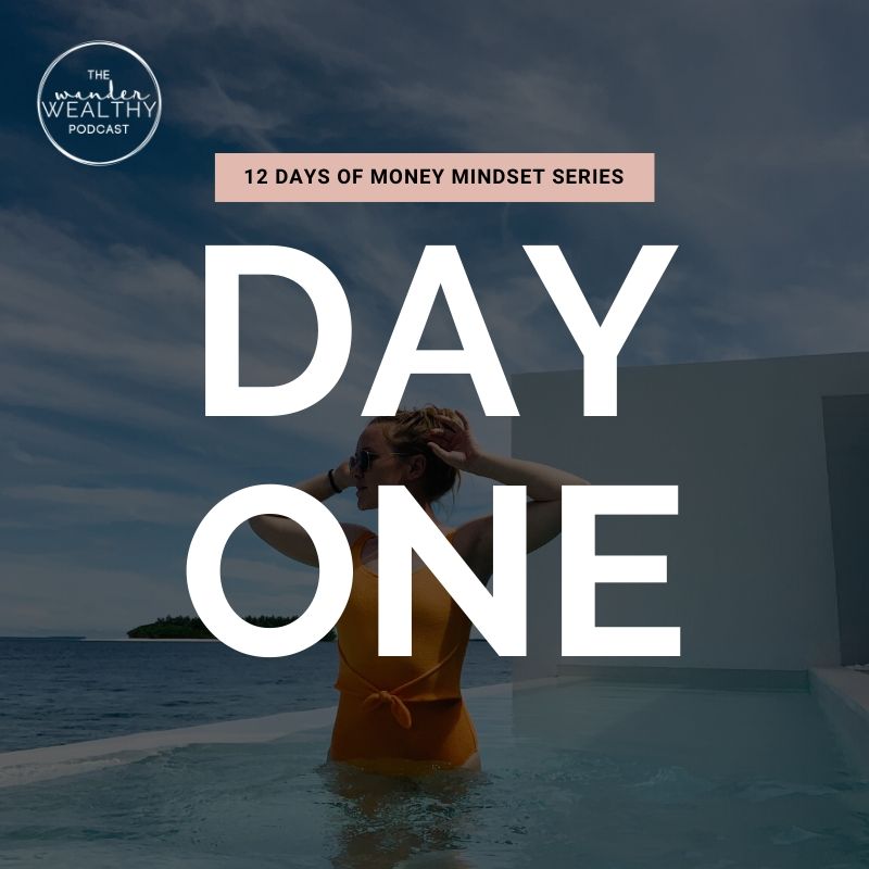 WW 137 [Day 1]: Welcome to The 12 Days of Money Mindset - What is Money Mindset?