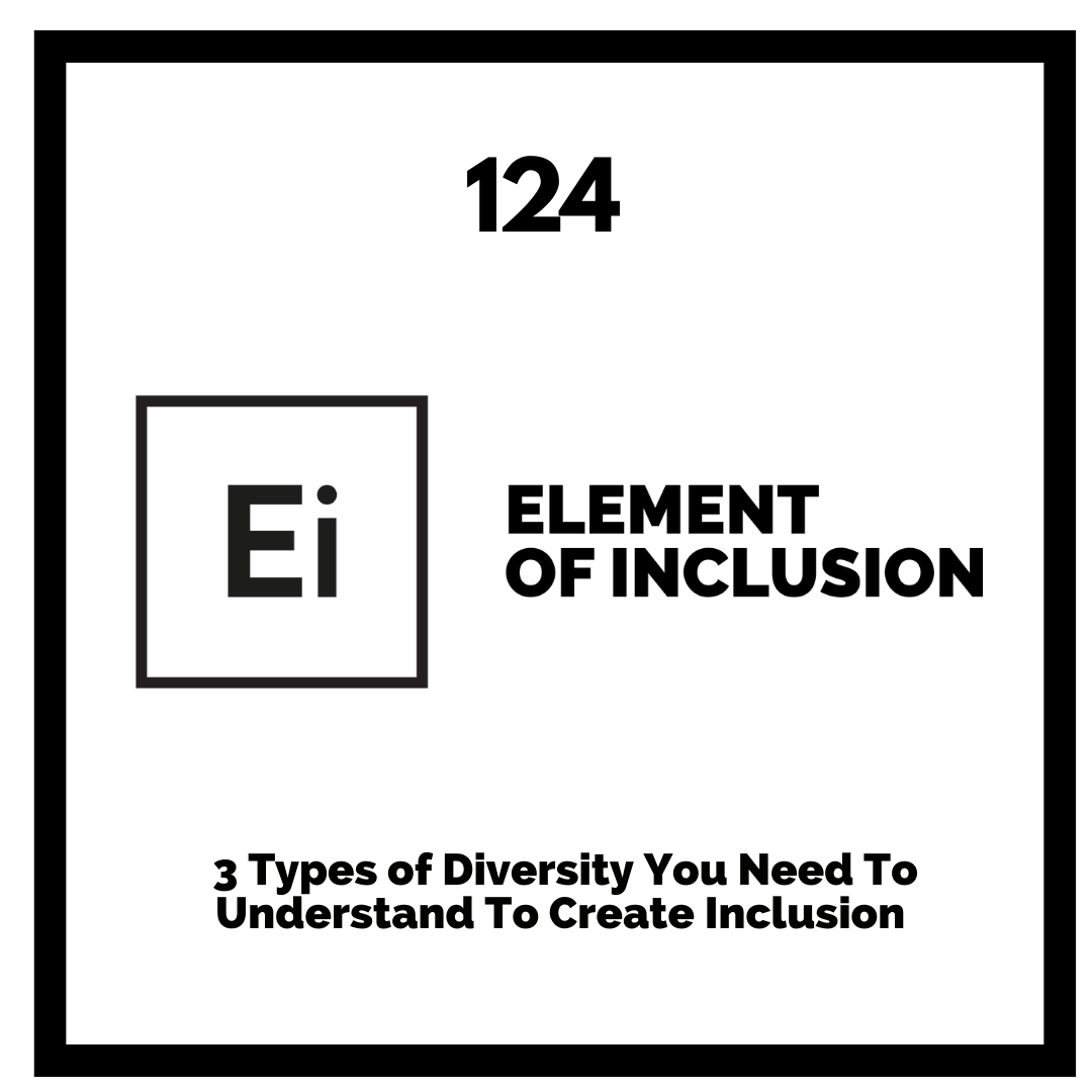 3 Types of Diversity You Need To Understand To Create Inclusion