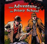 THE ADVENTURE OF THE PRIORY SCHOOL A SHERLOCK HOLMES ADVENTURE THE ADVENTURE OF THE PRIORY SCHOOL A SHERLOCK HOLMES ADVENTURE