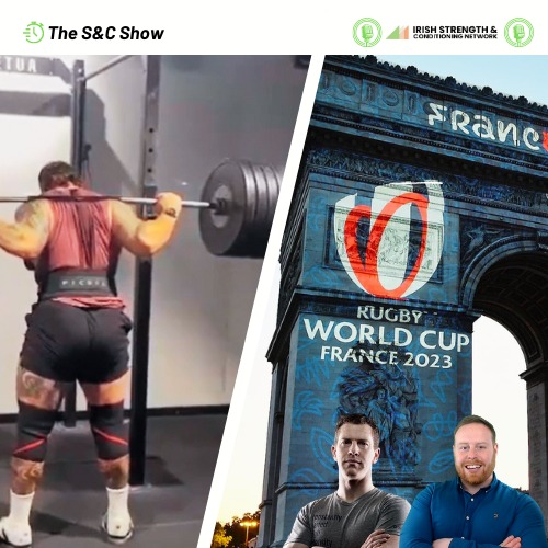 The S&C Show - Andrew Porters Ridiculous Squatting and Insights Into Irish Rugby World Cup Prep