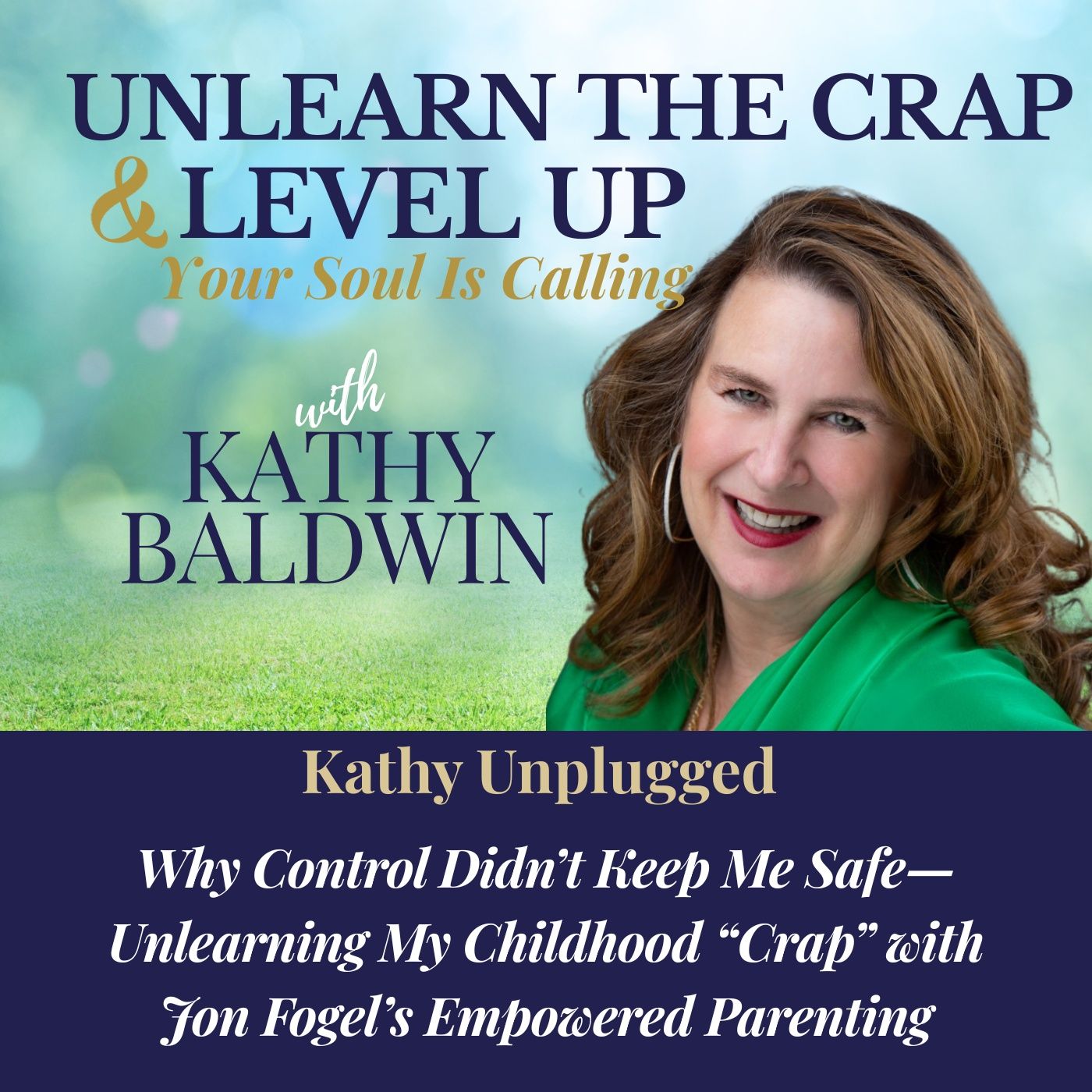 Unlearn The Crap & Level Up Your Soul is Calling