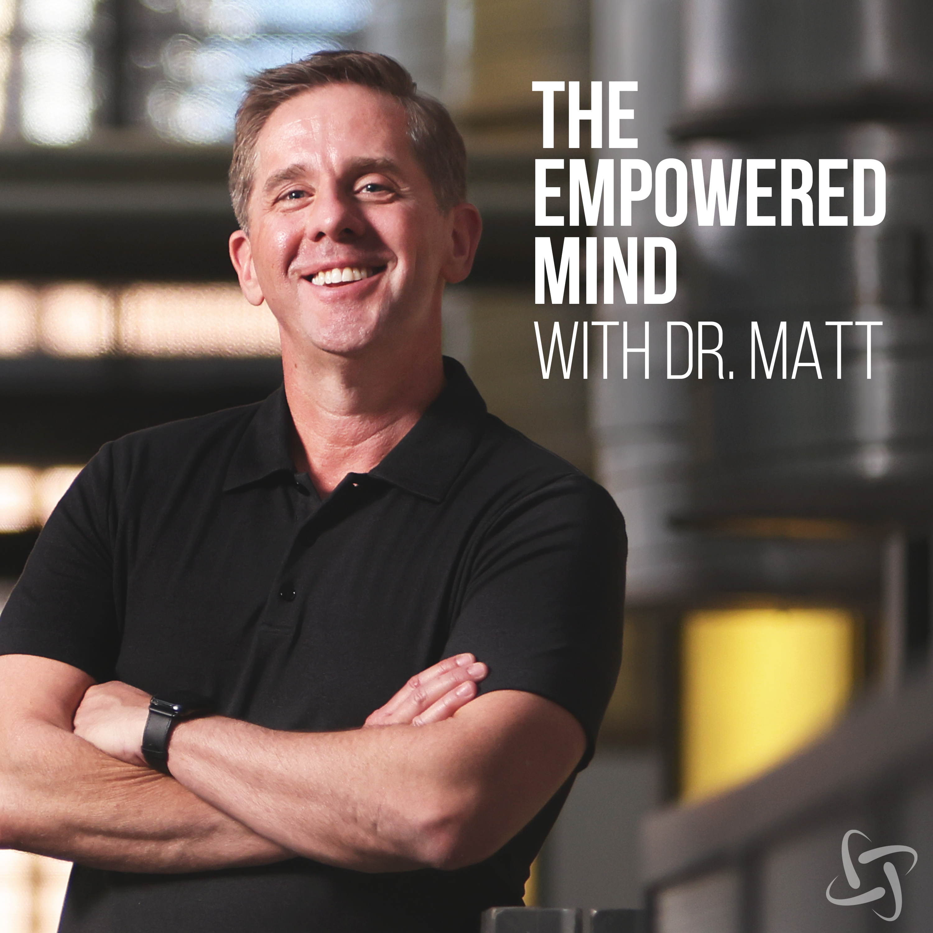 The Empowered Mind With Dr. Matt