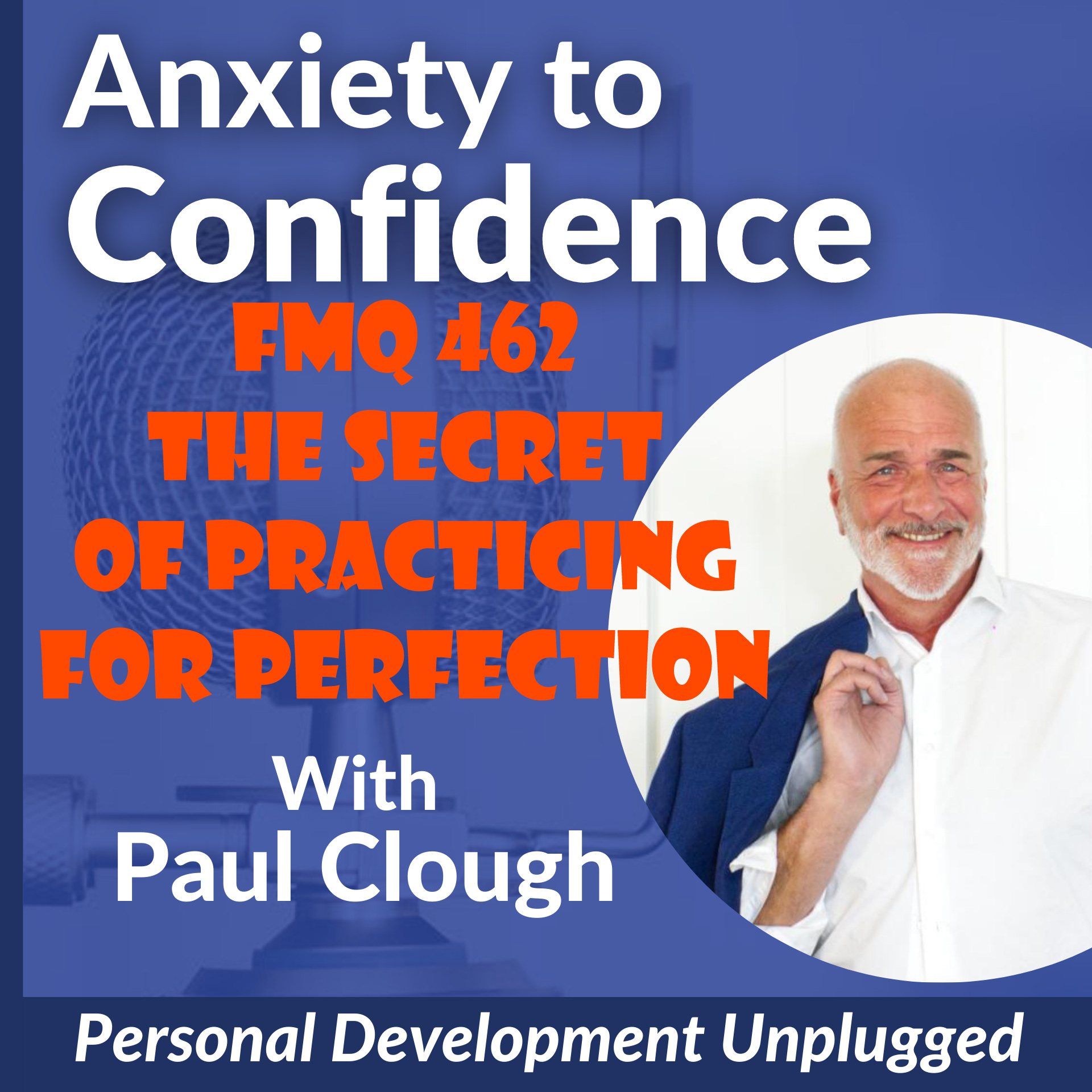 FMQ 462 The Secret Of Practicing For Perfection