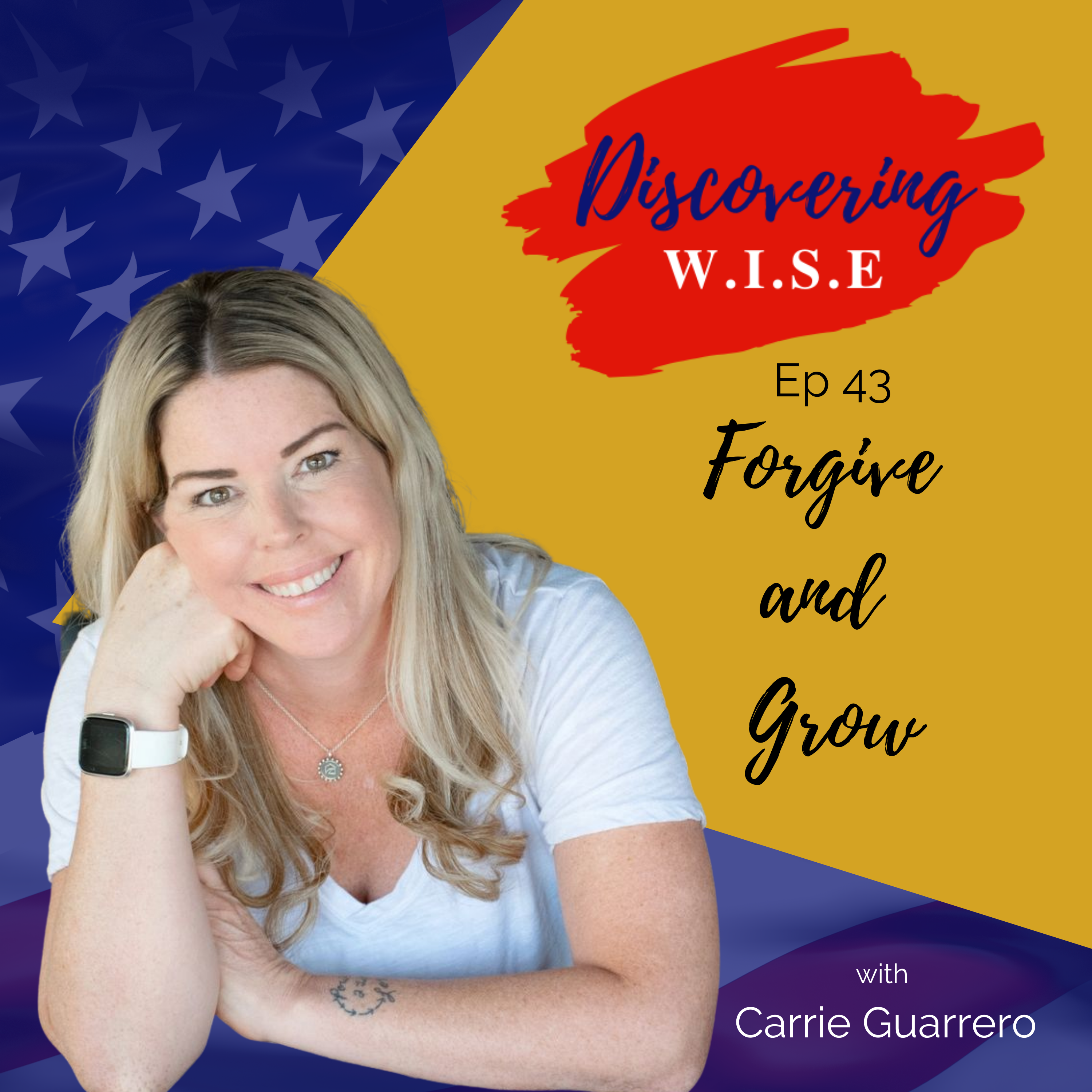 Ep 43: Forgive and Grow