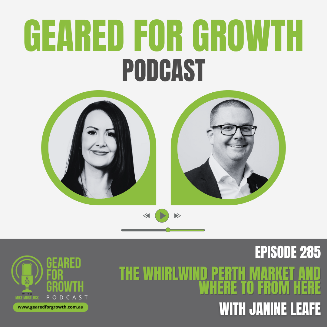 Ep. 285: The Whirlwind Perth Market and Where To From Here With Janine Leafe