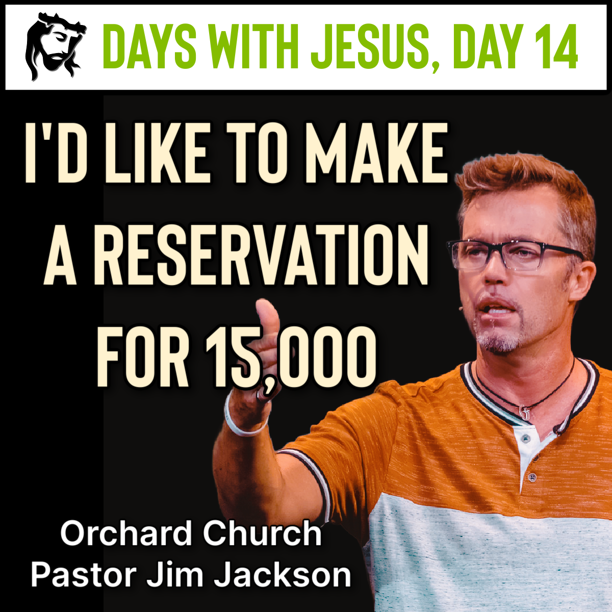 I'd Like to Make A Reservation for 15,000 | Days With Jesus Day 14