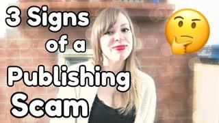 3 Signs You're Being Taken By a Publishing Scam - WritersLife.org
