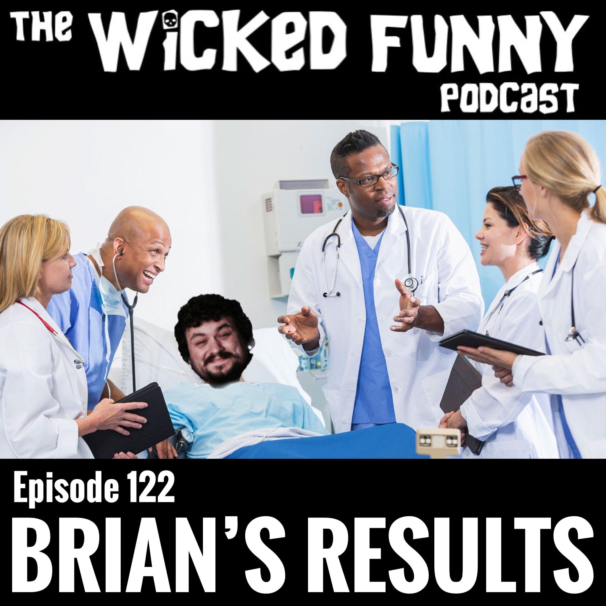 Episode 122 - Brian's Results