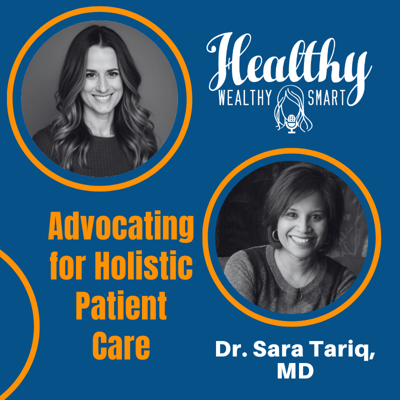 Dr. Sara Tariq: Advocating for Holistic Patient Care