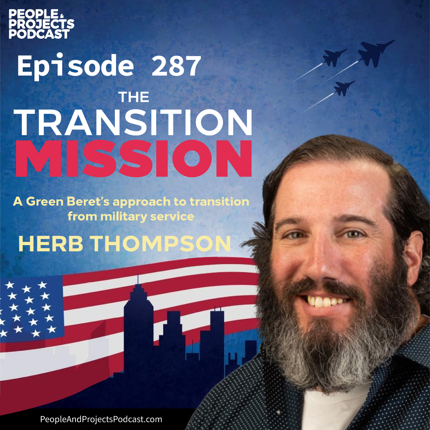 cover of episode PPP 287 | A Green Beret’s Advice About Job Transition, with author Herb Thompson