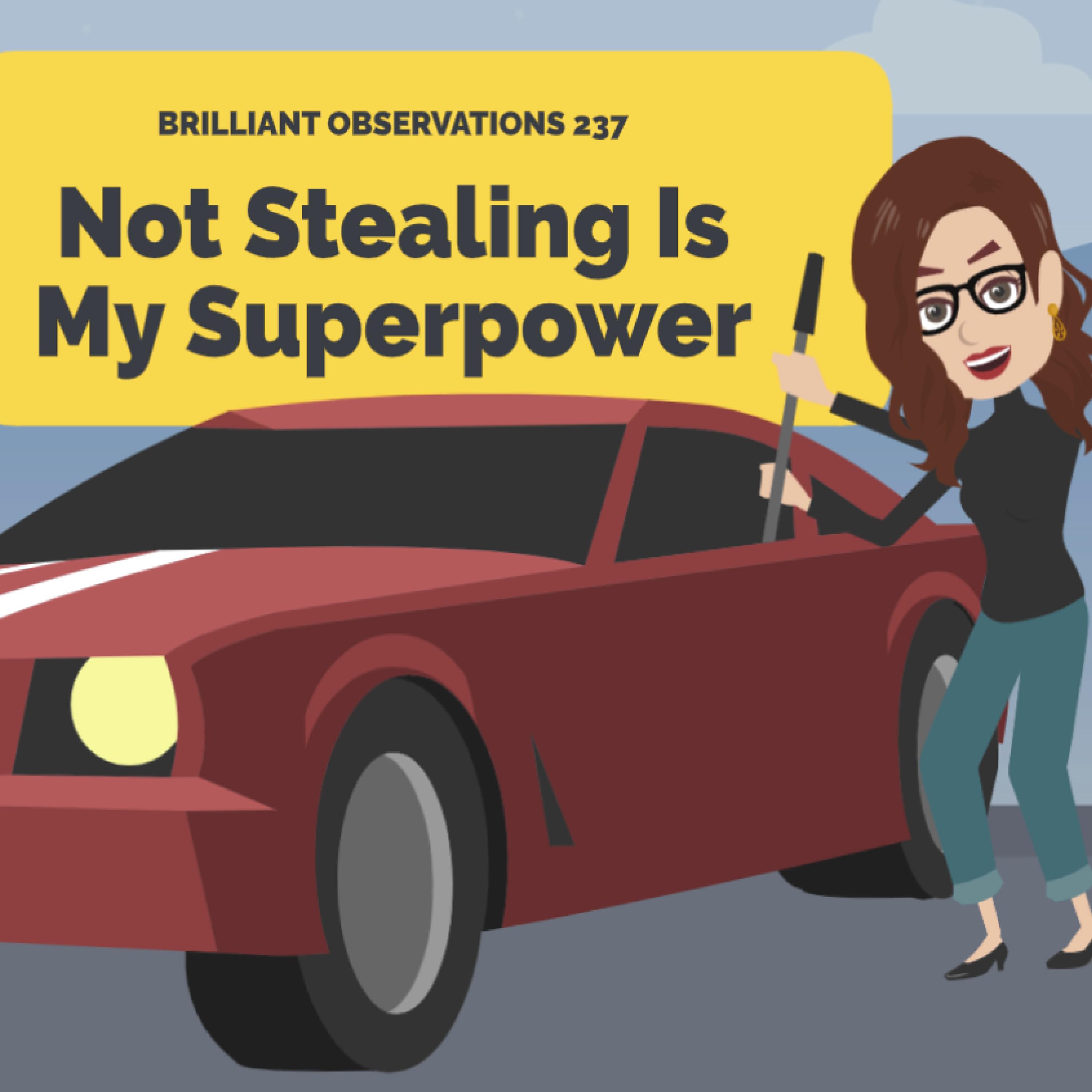 Not Stealing Is My Superpower