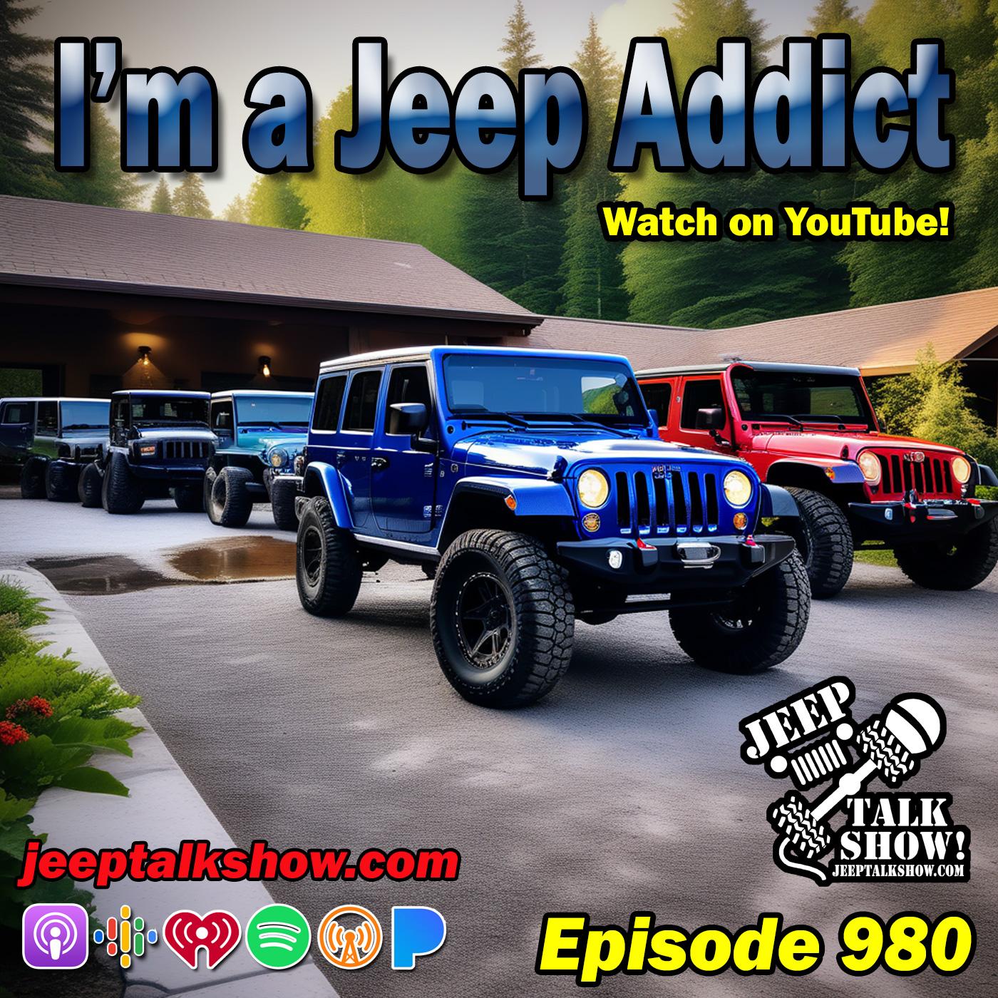 Episode 980 - I'm a Jeep Addict