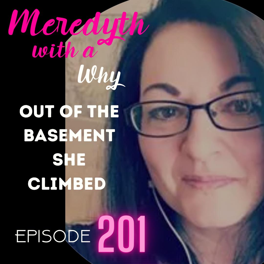 201: Out Of The Basement She Climbed