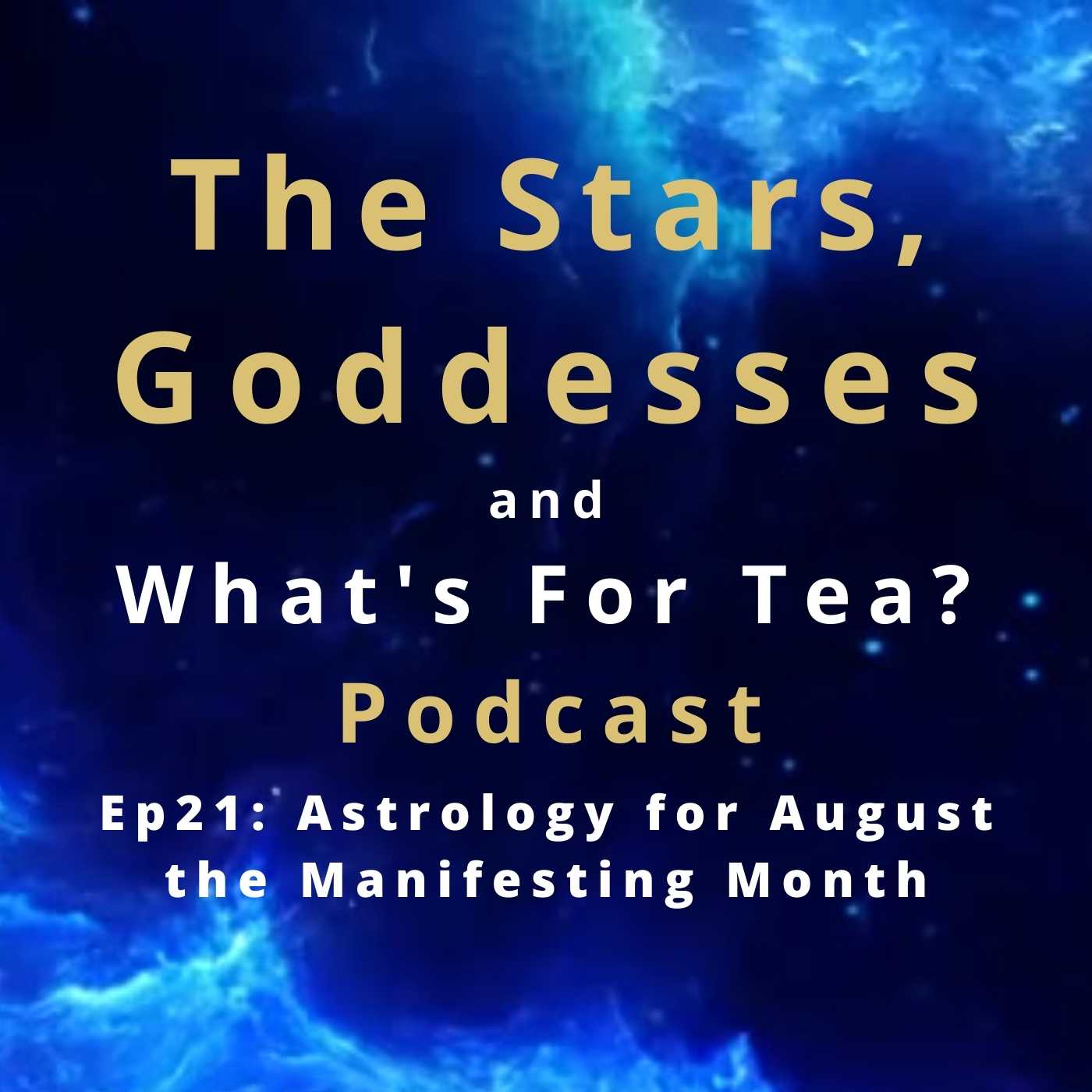 The Stars, Goddesses and What\'s for Tea?