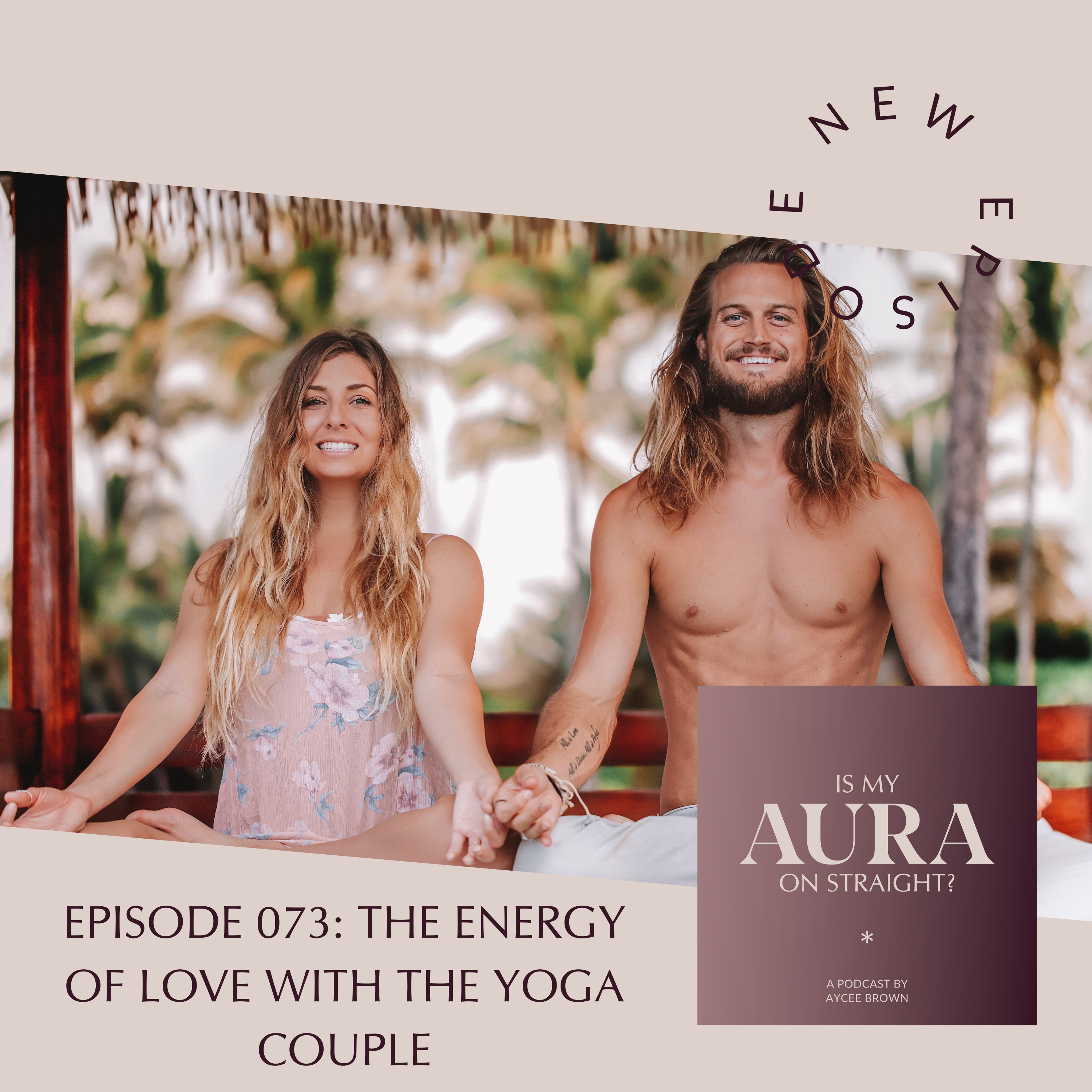 Episode 073: The Energy of Love With The Yoga Couple