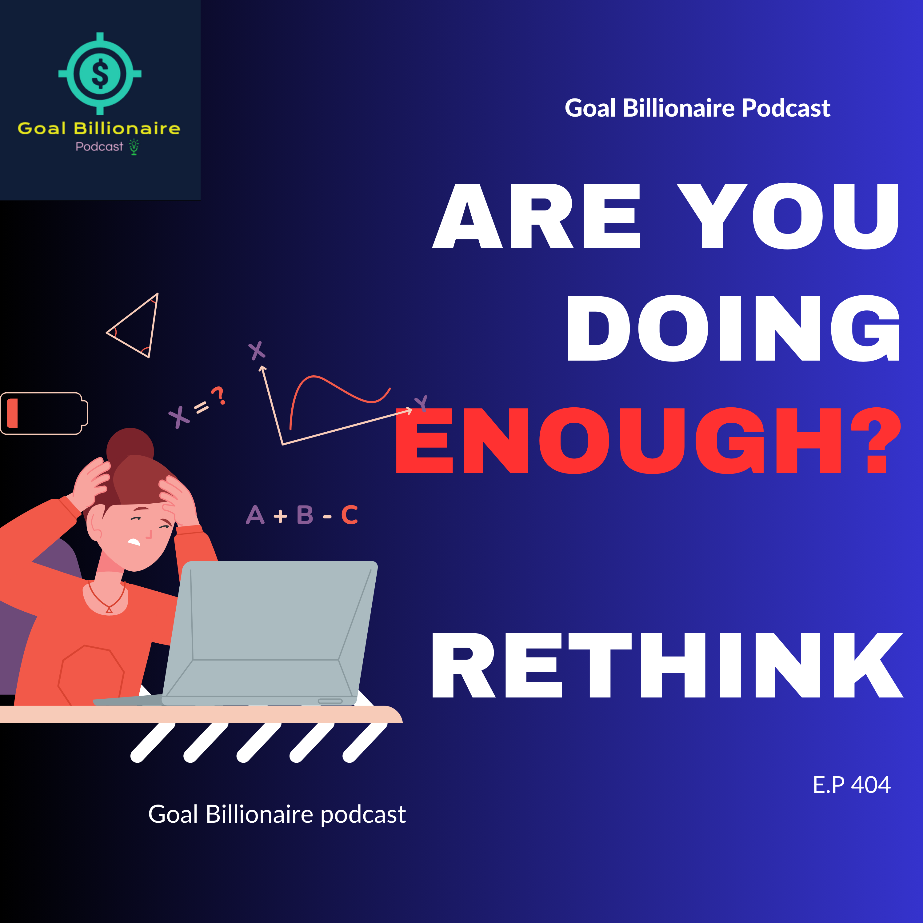 cover of episode Are you doing ENOUGH? Think Again! 🤯 Challenge Your Limits |  Powerful Motivational Speech | Jim Rohn | Goal Billionaire Podcast