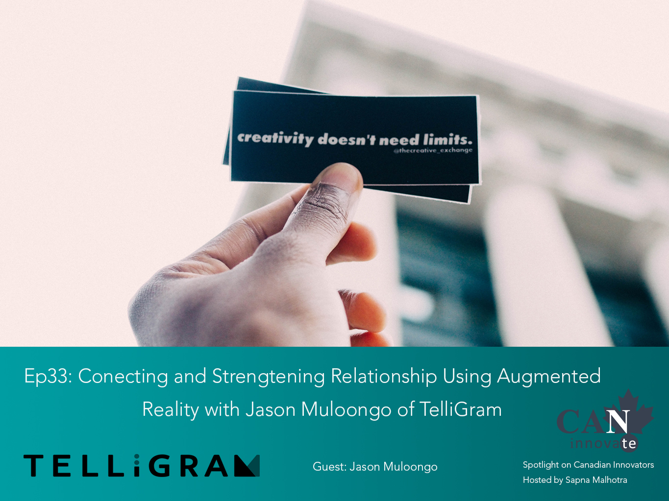 E33: Connecting and Strengthening Relationship Using Augmented Reality with Jason Muloongo of TelliGram