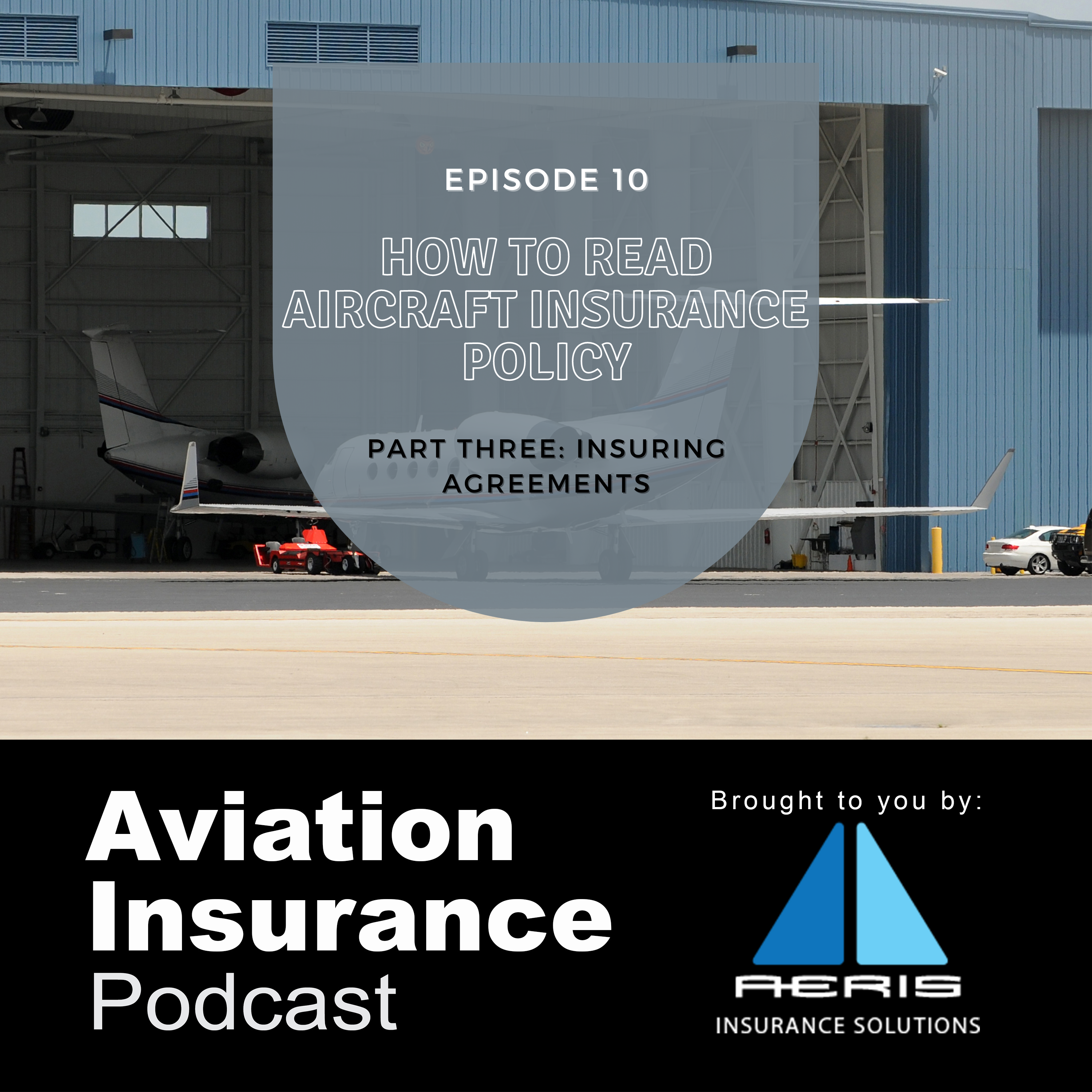Episode 10: How To Read Your Policy Pt. 2 - Insuring Agreements