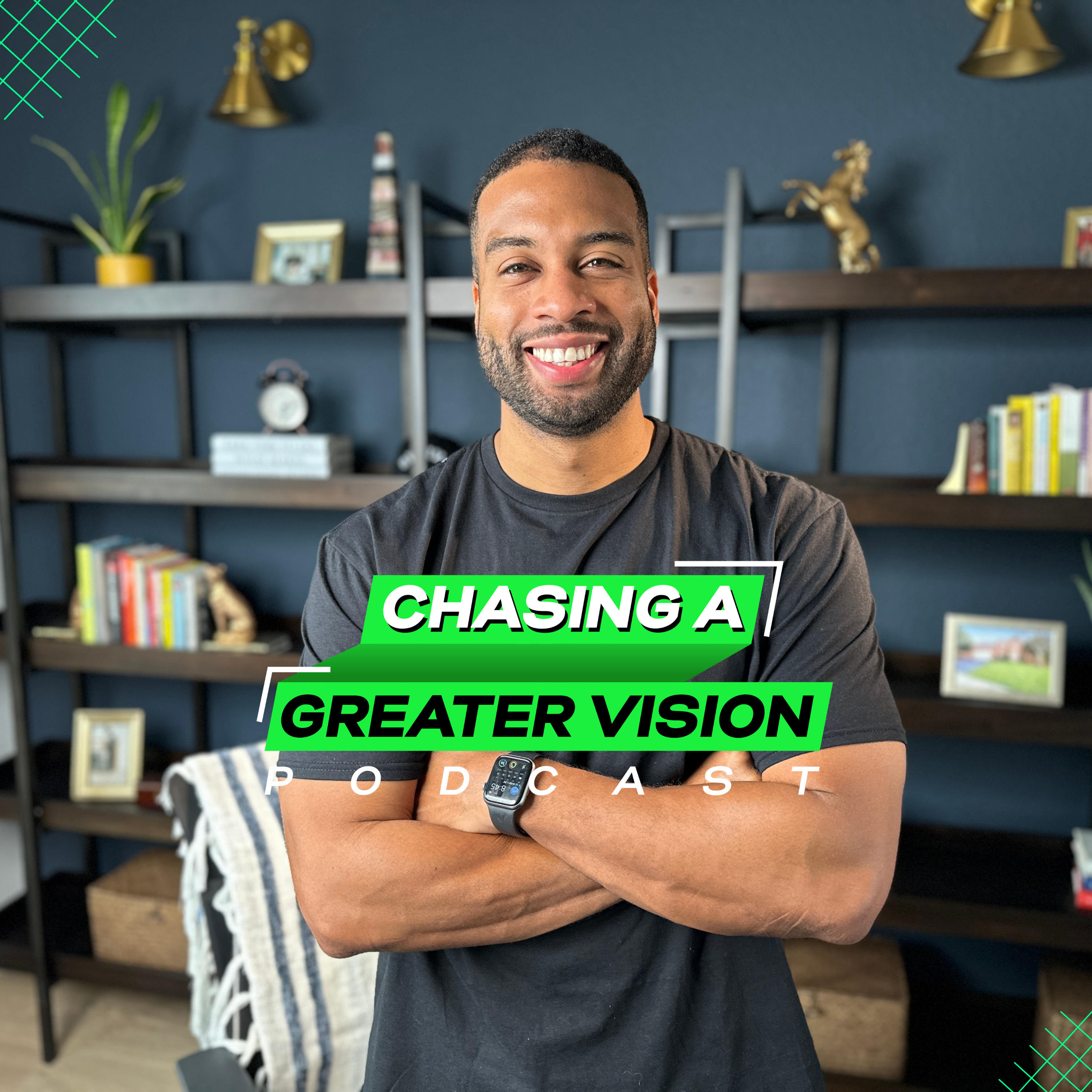 Chasing A Greater Vision Podcast with Rickey Jasper II