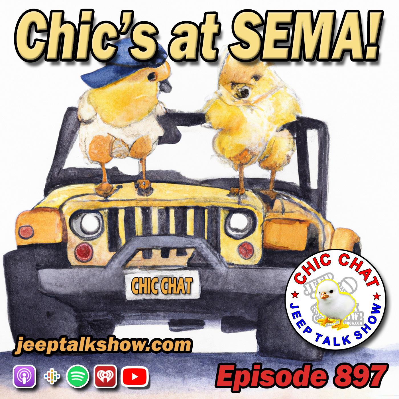 Episode 897 - Chic's at SEMA!