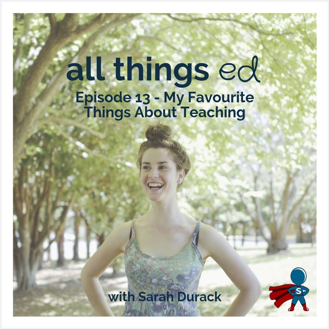 13: My Favourite Things About Teaching