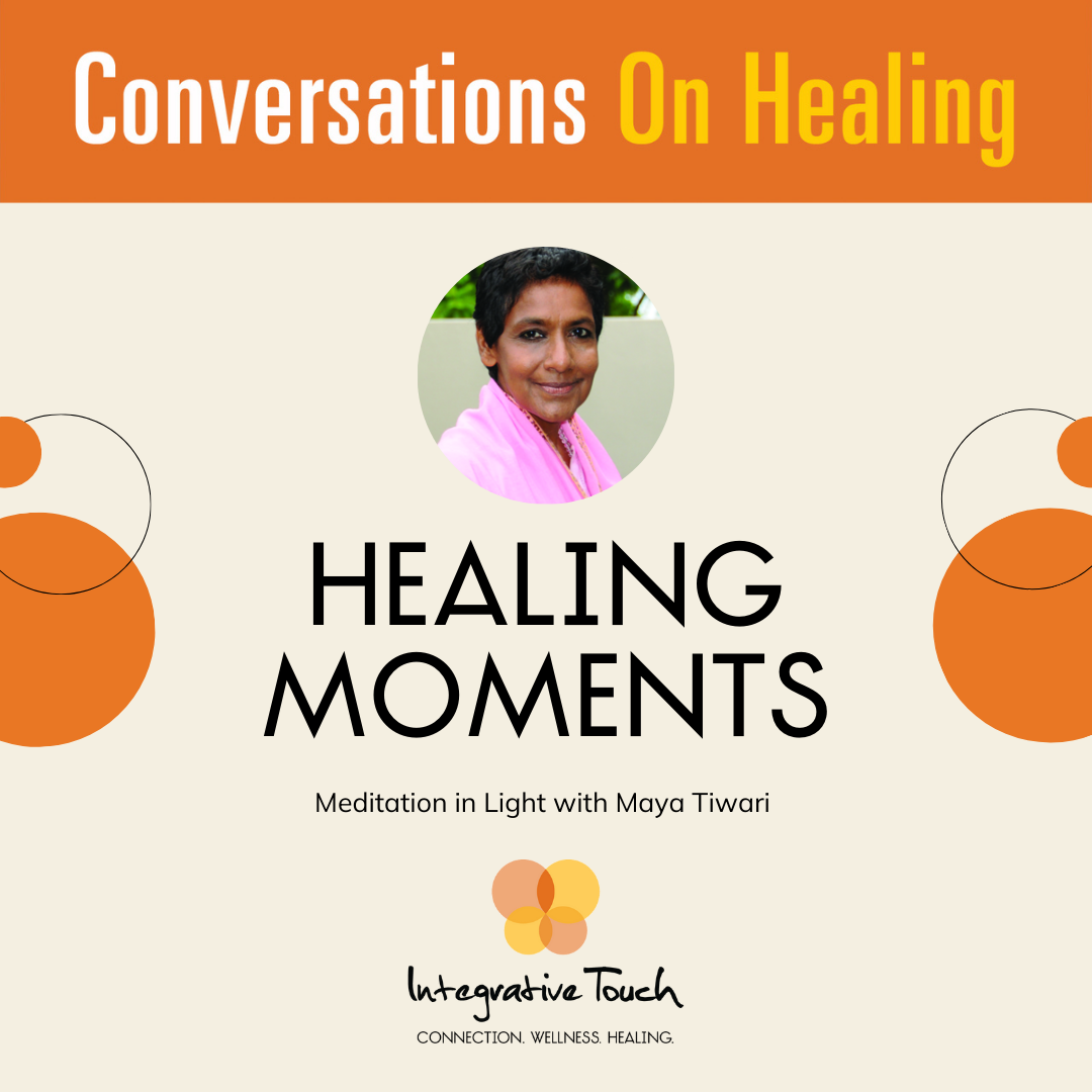 Healing Moments: Meditation in Light with Maya Tiwari