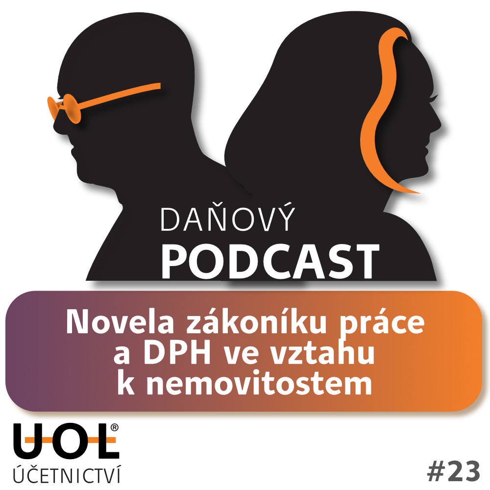 #23 Novela zákoníku práce a DPH ve vztahu k nemovitostem #23 Novela zákoníku práce a DPH ve vztahu k nemovitostem