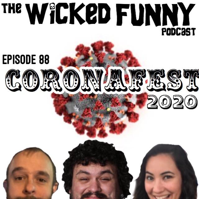 Episode 88 - CoronaFest 2020!